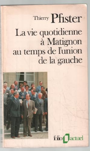 La vie quotidienne à Matignon au temps de l'union de la gauche