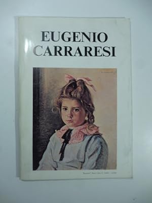Bild des Verkufers fr Eugenio Carraresi. Mostra retrospettiva zum Verkauf von Coenobium Libreria antiquaria