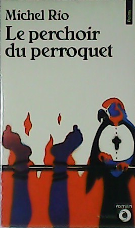 Imagen del vendedor de Le perchoir du perroquet. a la venta por Librera y Editorial Renacimiento, S.A.