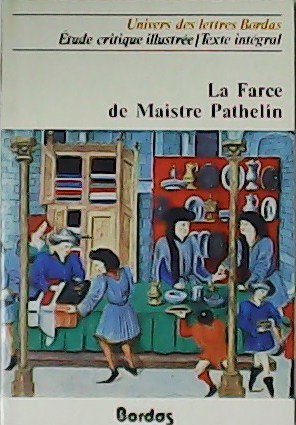 Image du vendeur pour La Farce de Maistre Pathelin. mis en vente par Librera y Editorial Renacimiento, S.A.