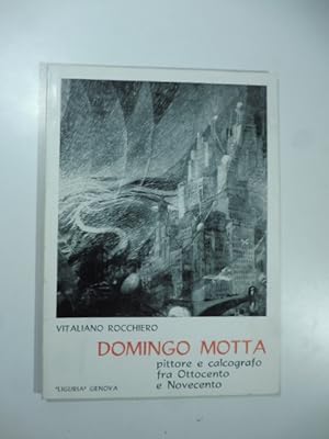 Domingo Motta pittore e calcografo fra Ottocento e Novecento