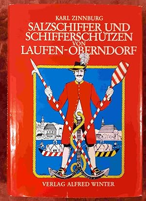 Image du vendeur pour Salzschiffer und Schifferschtzen von Laufen-Oberndorf. [Illustr. v. Werner Hlzl]. mis en vente par Buchhandlung Neues Leben