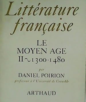 Bild des Verkufers fr Littrature franaise 1: Le Moyen Age II (1300-1480). zum Verkauf von Librera y Editorial Renacimiento, S.A.