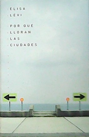 Seller image for Por que lloran las ciudades. for sale by Librera y Editorial Renacimiento, S.A.