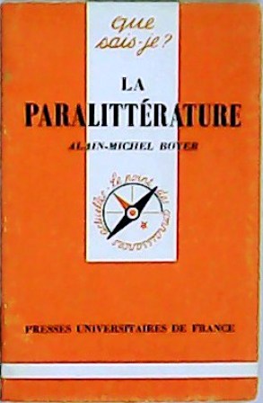 Bild des Verkufers fr La paralittrature. zum Verkauf von Librera y Editorial Renacimiento, S.A.