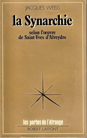 Image du vendeur pour La synarchie selon l'oeuvre de Yves d'Alveydre mis en vente par ARTLINK