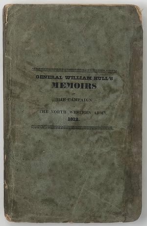 Bild des Verkufers fr Memoirs of the Campaigns of the North Western Army of the United States, A.D. 1812 zum Verkauf von Maggs Bros. Ltd ABA, ILAB, PBFA, BA