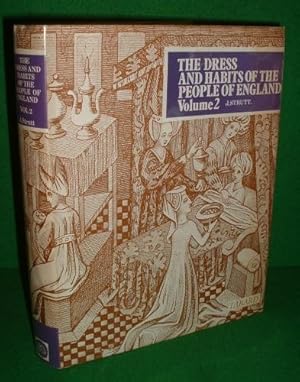 Seller image for A COMPLETE VIEW OF THE DRESS AND HABITS OF THE PEOPLE OF ENGLAND FROM THE ESTABLISHMENT OF THE SAXONS IN BRITAIN TO THE PRESENT TIME: ILLUSTRATED BY ENGRAVINGS TAKEN FROM THE MOST AUTHENTIC REMAINS OF ANTIQUITY ( VOL II ) Facsimile for sale by booksonlinebrighton