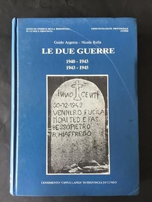 Seller image for LE DUE GUERRE 1940- 1943 * 1943- 1945 for sale by Il Mondo Nuovo