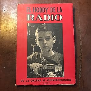 Imagen del vendedor de El hobby de la radio. De la galena al superheterodino a la venta por Kavka Libros
