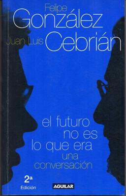 Seller image for EL FUTURO NO ES LO QUE ERA, UNA CONVERSACION. for sale by Librera Raimundo