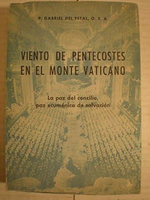 Viento de Pentecostés en el Monte Vaticano. La paz del Concilio, paz ecuménica de salvación