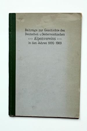 Bild des Verkufers fr Beitrge zur Geschichte des Deutschen und sterreichischen Alpenvereins in den Jahren 1895 - 1909. zum Verkauf von Versandantiquariat Hsl