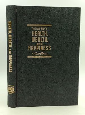 Seller image for THE PRAYER WAY TO HEALTH, WEALTH, AND HAPPINESS for sale by Kubik Fine Books Ltd., ABAA