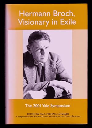 Image du vendeur pour Hermann Broch, Visionary in Exile: The 2001 Yale Symposium (Studies in German Literature, Linguistics and Culture) mis en vente par killarneybooks