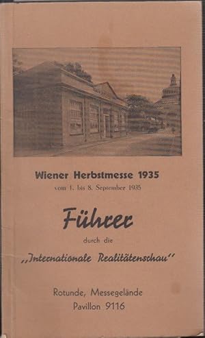 Wiener Herbstmesse 1935 vom 1. bis 8. September 1935. Führer durch die `Internationale Realitäten...