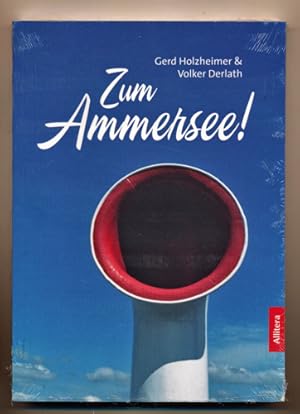 Imagen del vendedor de Zum Ammersee!. a la venta por Versandantiquariat  Rainer Wlfel