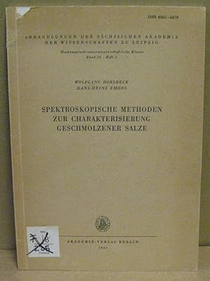 Spektroskopische Methoden zur Charakterisierung geschmolzener Salze. (Abhandlungen der Sächsische...