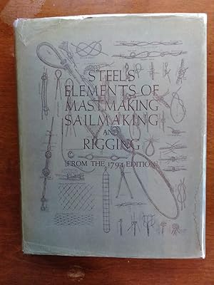 Seller image for Steel's Elements Of Mastmaking, Sailmaking And Rigging for sale by Rareeclectic