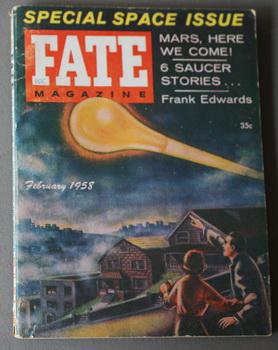 Seller image for FATE (Pulp Digest Magazine); Vol. 11, No. 2, Issue 95, February 1958 True Stories on The Strange, The Unusual, The Unknown - Special Space Issue, Mars, Here We Come!, 6 Saucer Stories, Frank Edwards, The Golden Gate, UFO; Australia; Atlantis for sale by Comic World