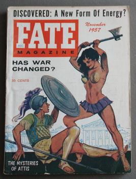 Imagen del vendedor de FATE (Pulp Digest Magazine); Vol. 10, No. 11, Issue 92,November 1957 True Stories on The Strange, The Unusual, The Unknown - Special: Discovered; A New Form Of Energy; The Mysteries Of Attis; Has War Changed; Woman with Axe on Cover a la venta por Comic World
