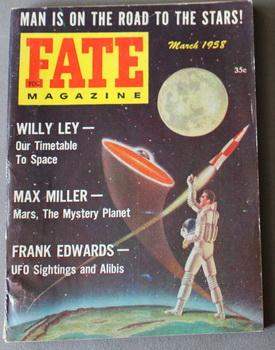 Bild des Verkufers fr FATE (Pulp Digest Magazine); Vol. 11, No. 3, Issue 96, March 1958 True Stories on The Strange, The Unusual, The Unknown - Willy Ley - Our Timetable To Space, Man Is On The Road TO The Star!, Max Miller - Mars, The Mystery Planet, Frank Edwards - EFO Sight zum Verkauf von Comic World