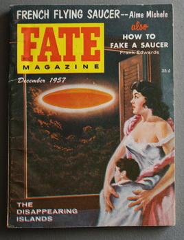 Bild des Verkufers fr FATE (Pulp Digest Magazine); Vol. 10, No. 12, Issue 93, December 1957 True Stories on The Strange, The Unusual, The Unknown - French Flying Saucer - Aime Michele also How to Fake A Saucer by Frank Edwards; The Disappearing Islands; Ether; zum Verkauf von Comic World