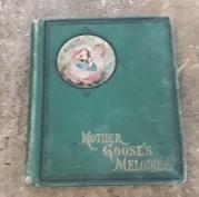 Mother Goose's Melodies (Hand Colored Illustrations) Circa 1850's or Earlier Containing all That ...