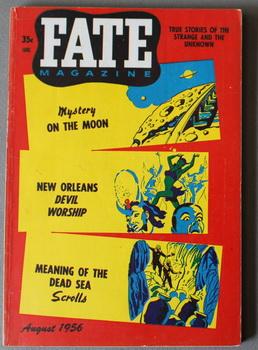 Immagine del venditore per FATE (Pulp Digest Magazine); Vol. 9, No. 7, Issue 77, August 1956 True Stories on The Strange, The Unusual, The Unknown - Mystery On The Moon; New Orleans Devil Worship; Meaning of The Dead Sea Scrolls; Enigma On The Moon by Donald Keyhole venduto da Comic World