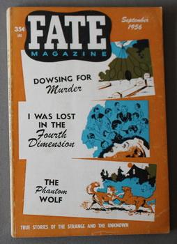 Immagine del venditore per FATE (Pulp Digest Magazine); Vol. 9, No. 9, Issue 78, September 1956 True Stories on The Strange, The Unusual, The Unknown - Dowsing For Murder; I Was Lost In The Fourth Dimension; The Phantom Wolf; Alchemist 1956? by Gaston Burridge venduto da Comic World