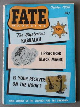 Imagen del vendedor de FATE (Pulp Digest Magazine); Vol. 9, No. 10, Issue 79, October 1956 True Stories on The Strange, The Unusual, The Unknown - The Mysterious Kabbalah by L. Sprague de Camp; I Practiced Black Magic; Is Your Receiver On The Hook; a la venta por Comic World
