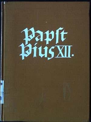 Bild des Verkufers fr Papst Pius XII. Lebensbild im Lichte seiner Gedanken und Aussprche zum Verkauf von books4less (Versandantiquariat Petra Gros GmbH & Co. KG)