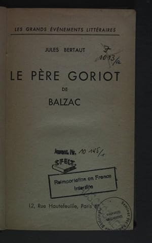 Bild des Verkufers fr Le Pre Goriot de Balzac. Les Grands vnements Littraires. zum Verkauf von books4less (Versandantiquariat Petra Gros GmbH & Co. KG)