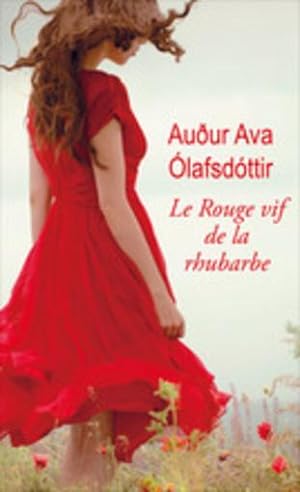 Image du vendeur pour Le rouge vif de la rhubarbe mis en vente par Chapitre.com : livres et presse ancienne