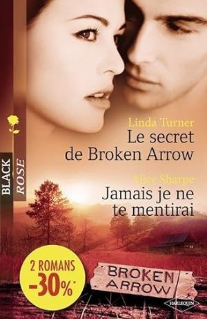 Bild des Verkufers fr Le secret de Broken Arrow zum Verkauf von Chapitre.com : livres et presse ancienne