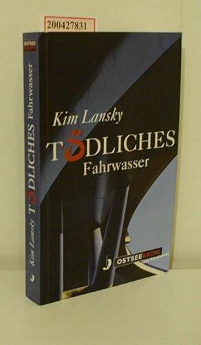 Tödliches Fahrwasser / Kim Lansky / Ostseekrimi aus Stralsund Ostseekrimi