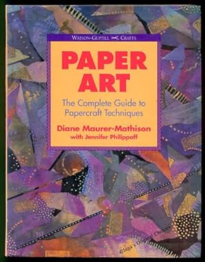 Paper Art: The Complete Guide to Papercraft Techniques
