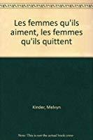 Image du vendeur pour Les Femmes Qu'ils Aiment, Les Femmes Qu'ils Quittent mis en vente par RECYCLIVRE