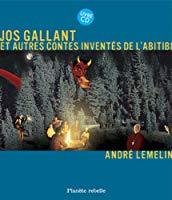 Bild des Verkufers fr Jos Gallant Et Autres Contes Invents De L'abitibi zum Verkauf von RECYCLIVRE