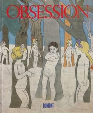 Obsession. Herausgegeben von Claudia Dichter, Udo Kittelmann und Susanne Zander.