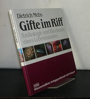 Gifte im Riff. Toxikologie und Biochemie eines Lebensraumes. [Von Dietrich Mebs].