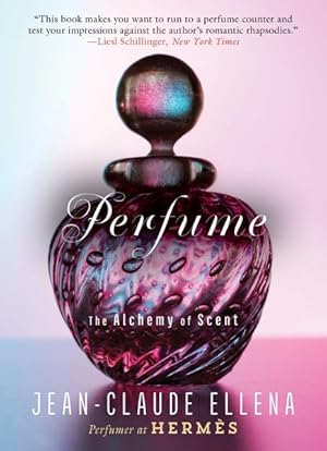 Image du vendeur pour Perfume : The Alchemy of Scent mis en vente par GreatBookPrices