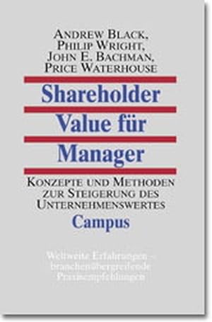 Bild des Verkufers fr Shareholder Value fr Manager: Konzepte und Methoden zur Steigerung des Unternehmenswertes Konzepte und Methoden zur Steigerung des Unternehmenswertes zum Verkauf von Antiquariat Bookfarm
