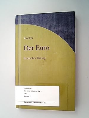 Bild des Verkufers fr Der Euro: Kritischer Dialog Das Fr und Wider die Europische Whrungsunion und die Grundbegriffe zur Europischen Whrungsunion zum Verkauf von Antiquariat Bookfarm