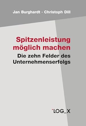 Seller image for Spitzenleistung mglich machen Die zehn Felder des Unternehmenserfolgs for sale by Antiquariat Bookfarm