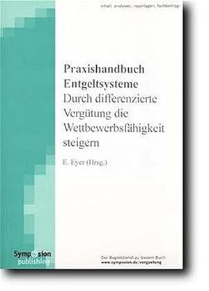 Seller image for Entgeltsysteme Durch differenzierte Vergtung die Wettbewerbsfhigkeit steigern. Praxishandbuch for sale by Antiquariat Bookfarm