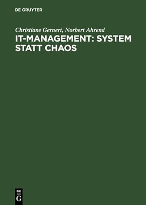 Bild des Verkufers fr IT-Management: System statt Chaos: Ein praxisorientiertes Vorgehensmodell Ein praxisorientiertes Vorgehensmodell zum Verkauf von Antiquariat Bookfarm
