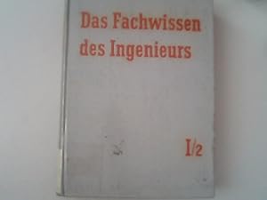 Bild des Verkufers fr Das Fachwissen des Ingenieurs, Band 1, Teil 2. zum Verkauf von Antiquariat Bookfarm