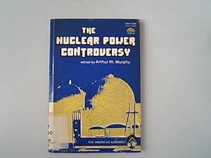 Bild des Verkufers fr The Nuclear Power Controversy. American Assembly Books. zum Verkauf von Antiquariat Bookfarm