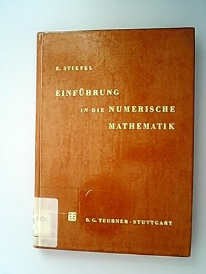 Seller image for Einfhrung in die numerische Mathematik / Eduard Stiefel / Leitfden der angewandten Mathematik und Mechanik ; Bd. 2 for sale by Antiquariat Bookfarm